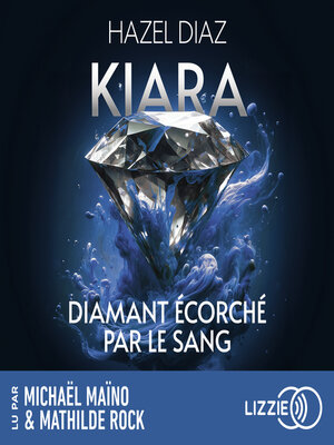 cover image of Kiara, diamant écorché par le sang, Tome 2